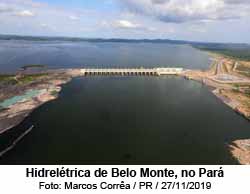 Hidreltrica de Belo Monte, no Par - Foto: Marcos Corra / PR / 27/11/2019