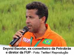 Deyvid Bacelar, ex-conselheiro da Petrobrs e diretor da FUP - Foto: Twitter/ Reproduo