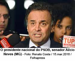 O presidente nacional do PSDB, senador Acio Neves (MG) - Foto: Renato Costa / 15.mar.2016 / Folhapress