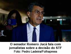 O senador Romero Juc fala com jornalistas sobre a deciso do STF - Pedro Ladeira/Folhapress