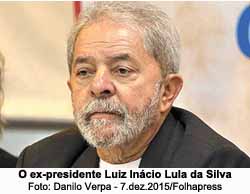 O ex-presidente Luiz Incio Lula da Silva - Foto: Danilo Verpa - 7.dez.2015/Folhapress