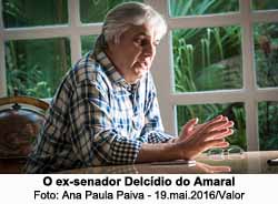 O ex-senador Delcdio do Amaral - Foto: Ana Paula Paiva - 19.mai.2016/Valor