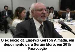 O ex-scio da Engevix Gerson Almada, em depoimento para Sergio Moro, em 2015 - Reproduo