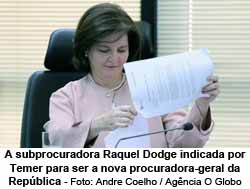 A subprocuradora Raquel Dodge indicada por Temer para ser a nova procuradora-geral da Repblica - ANDRE COELHO / Agncia O Globo