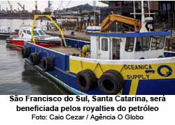 So Francisco do Sul, Santa Catarina, ser beneficiada pela mudana de regra dos royalties do petrleo - Foto: Caio Cezar / Agncia O Globo