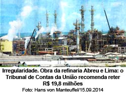 O Globo Impresso - 06/11/14 - TCU manda suspender repasses  Abreu e Lima - Foto: Hans Von Matteuffel-15.09.2014