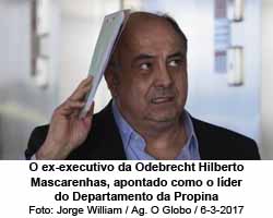 O ex-executivo da Odebrecht Hilberto Mascarenhas, apontado como o lder do Departamento da Propina - Jorge William / Agncia O Globo / 6-3-2017