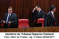 Ministros do Tribunal Superior Eleitoral - Ailton de Freitas / Agncia O Globo 08/06/2017