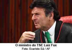O ministro do TSE e do STF Luiz Fux Globo - Foto: Evaristo S / AF