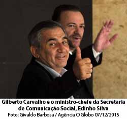 Gilberto Carvalho e o ministro-chefe da Secretaria de Comunicao Social, Edinho Silva - Givaldo Barbosa / Agncia O Globo 07/12/2015