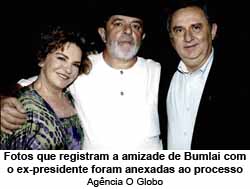 Fotos que registram a amizade de Bumlai com o ex-presidente foram anexadas ao processo - Agncia O Globo
