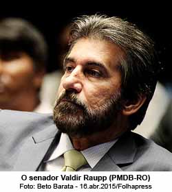 Folha de So Paulo - 14/09/2015 - O senador Valdir Raupp (PMDB-RO) - Foto: Beto Barata - 16.abr.2015/Folhapress