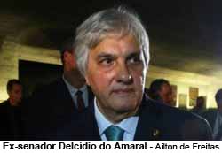 Ex-senador Delcdio do Amaral - Ailton de Freitas