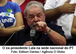 O ex-presidente Lula na sede nacional do PT - Edilson Dantas / Agncia O Globo