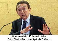 O ex-ministro Edison Lobo - Givaldo Barbosa / Agncia O Globo