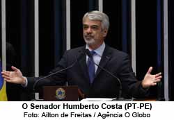 O Senador Humberto Costa (PT-PE) - Ailton de Freitas / Agncia O Globo