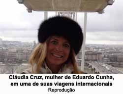 Cludia Cruz, mulher de Eduardo Cunha, em uma de suas viagens internacionais - Reproduo
