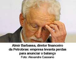 O Globo 18/11/14 - Barbassa, diretor financeiro da Petrobras, levanta perdas para anunciar balano - Foto: Alexandre Cassiano