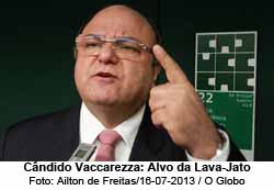 Cndido Vaccarezza: Alvo da Lava-Jato - Ailton de Freitas/16-07-2013 / O Globo