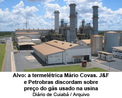 Alvo: a termeltrica Mrio Covas. J&F e Petrobras discordam sobre preo do gs usado na usina - Dirio de Cuiab / Arquivo