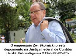 O empresrio Zwi Skornicki presta depoimento na Justia Federal de Curitiba - Geraldo Bubniak/Agncia O Globo/03-02-2017