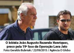 O Globo - 26/09/2015 - O lobista Joo Augusto Rezende Henriques, preso pela 19 fase da Operao Lava-Jato - Geraldo Bubniak / 22/09/2015 / Agncia O Globo