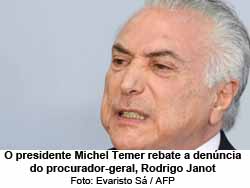 O presidente Michel Temer rebate a denncia do procurador-geral, Rodrigo Janot - Foto: Evaristo S / AFP