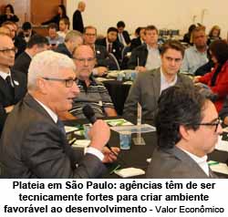 Plateia em So Paulo: agncias tm de ser tecnicamente fortes para criar ambiente favorvel ao desenvolvimento - Valor Econmico