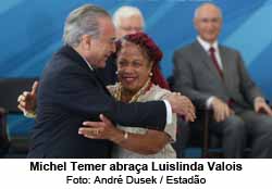 Michel Temer abraa Luislinda Valois - Foto: Andr Dusek / Estado
