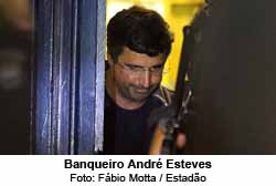 Banqueiro Andr Esteves - Foto: Fbio Motta / Estado