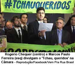 Rogerio Chequer (centro) e Marcos Paulo Ferreira (esq) divulgam o 'Tchau, queridos' na Cmara - Foto: Reproduo/Facebook/Vem Pra Rua Brasil