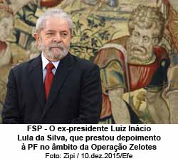 Folha de So Paulo - 07/01/16 O ex-presidente Luiz Incio Lula da Silva, que prestou depoimento  PF no mbito da Operao Zelotes - Zipi / 10.dez.2015/Efe