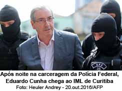 Aps noite na carceragem da Polcia Federal, Eduardo Cunha chega ao IML de Curitiba - Foto: Heuler Andrey - 20.out.2016/AFP