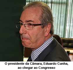 O presidente da Cmara, Eduardo Cunha, ao chegar ao Congresso