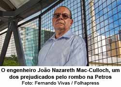 O engenheiro Joo Nazareth Mac-Culloch, um dos prejudicados pelo rombo na Petros - Foto: Fernando Vivas / Folhapress