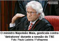 O ministro Napoleo Maia, gesticula contra 'detratores' durante a sesso do TSE - Foto: Paulo Ladeira / Folhapress