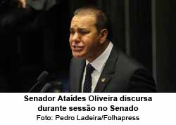 Senador Atades Oliveira discursa durante sesso no Senado - Foto: Pedro Ladeira/Folhapress