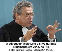 O advogado Tcio Lins e Silva durante julgamento em 2013, no Rio