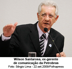 Folha de São Paulo - 20/03/2015 - Wilson Santarosa, ex-gerente de comunicação da Petrobras - Foto: Sérgio Lima - 22.set.2009/Folhapress