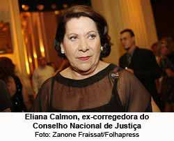 Eliana Calmon, ex-corregedora do Conselho Nacional de Justia - Foto: Zanone Fraissat/Folhapress