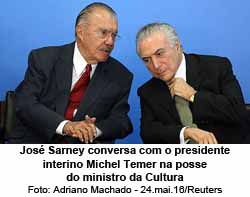 Jos Sarney conversa com o presidente interino Michel Temer na posse do ministro da Cultura - Adriano Machado - 24.mai.16/Reuters