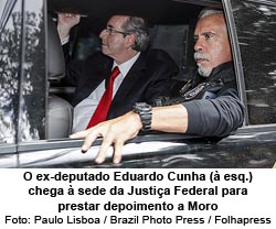 O ex-deputado Eduardo Cunha ( esq.) chega  sede da Justia Federal para prestar depoimento a Moro - Foto: Paulo Lisboa / Brazil Photo Press / Folhapress