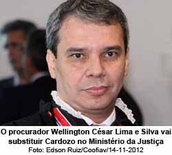 O procurador Wellington Csar Lima e Silva vai substituir Cardozo no Ministrio da Justia - Edson Ruiz/Coofiav/14-11-2012