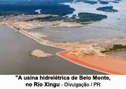 A usina hidreltrica de Belo Monte, no Rio Xingu - Divulgao / PR