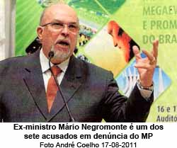 Ex-ministro Mrio Negromonte  um dos sete acusados em denncia do MP - Foto Andr Coelho 17-08-2011