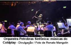 Orquestra Petrobras Sinfnica: msicas do Coldplay - Divulgao / Foto de Renato Mangolin