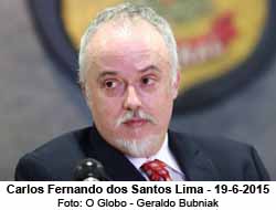 Carlos Fernando dos Santos Lima - Foto: Geraldo Bubniak / O Globo / 19.06.2015 - 