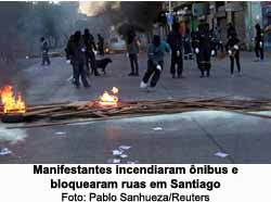 Manifestantes incendiaram nibus e bloquearam ruas em Santiago - Pablo Sanhueza/Reuters