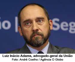 Luiz Incio Adams, advogado-geral da Unio - Andr Coelho / Agncia O Globo