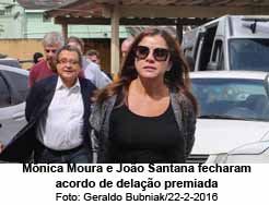 Mnica Moura e Joo Santana fecharam acordo de delao premiada Foto: Geraldo Bubniak/22-2-2016